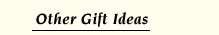 Gifts Ideas