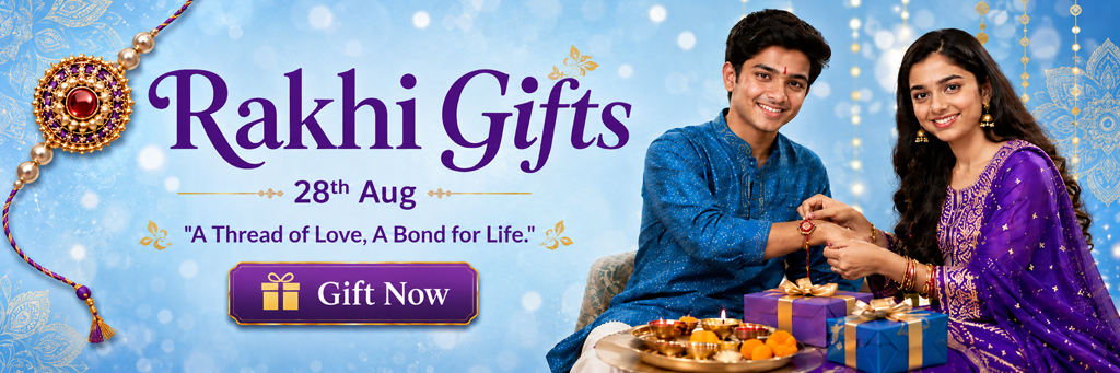 RAKHI Gifts — 21st June. Gift Now.